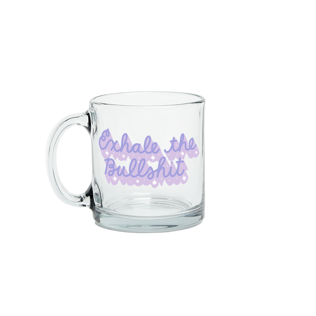 Exhale The Bullshit Clear Glass Mug