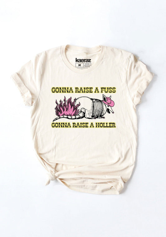 Gonna Raise A Fuss Tee