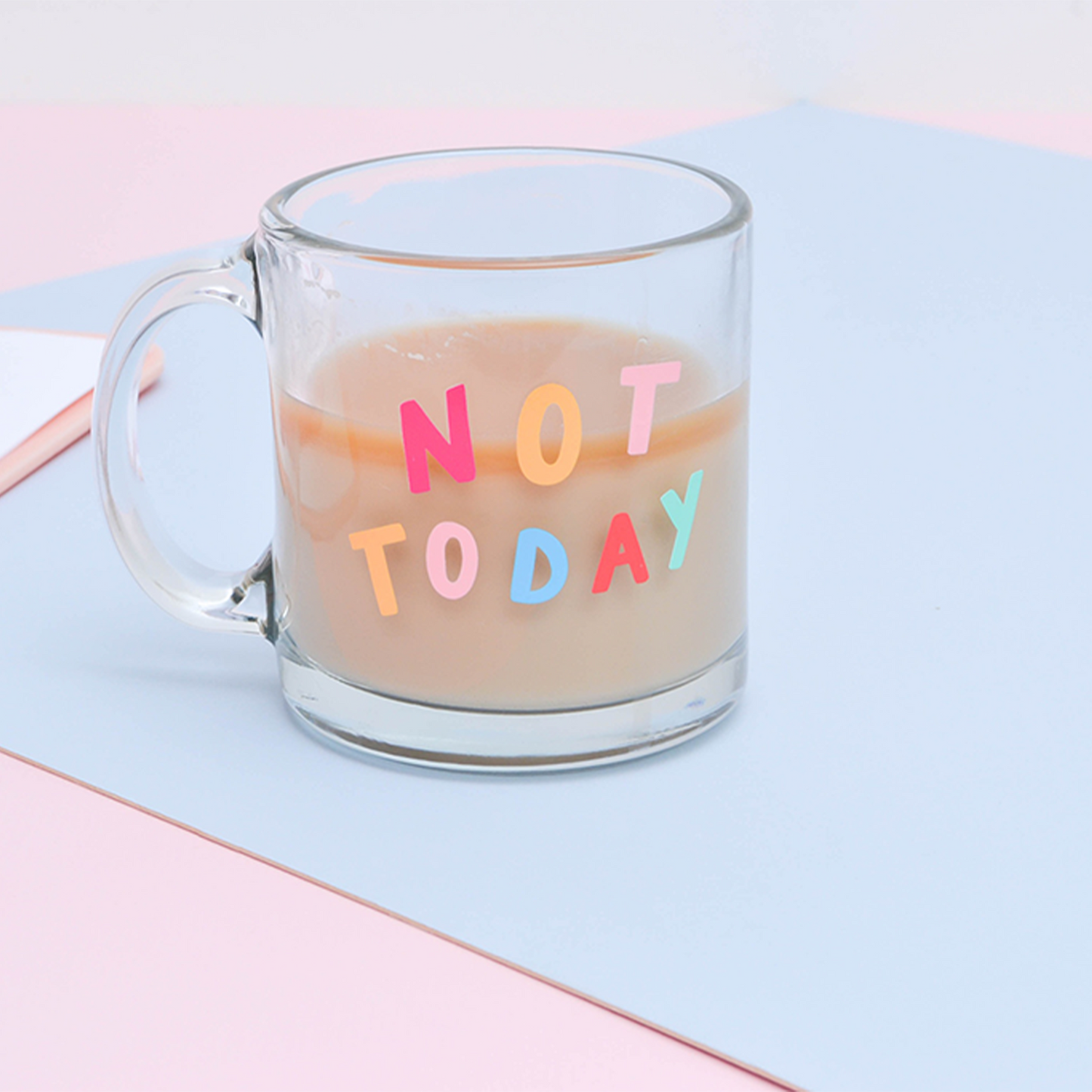 Not Today Clear Glass Mug